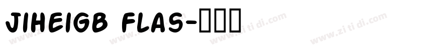 JiHeiGB Flas字体转换